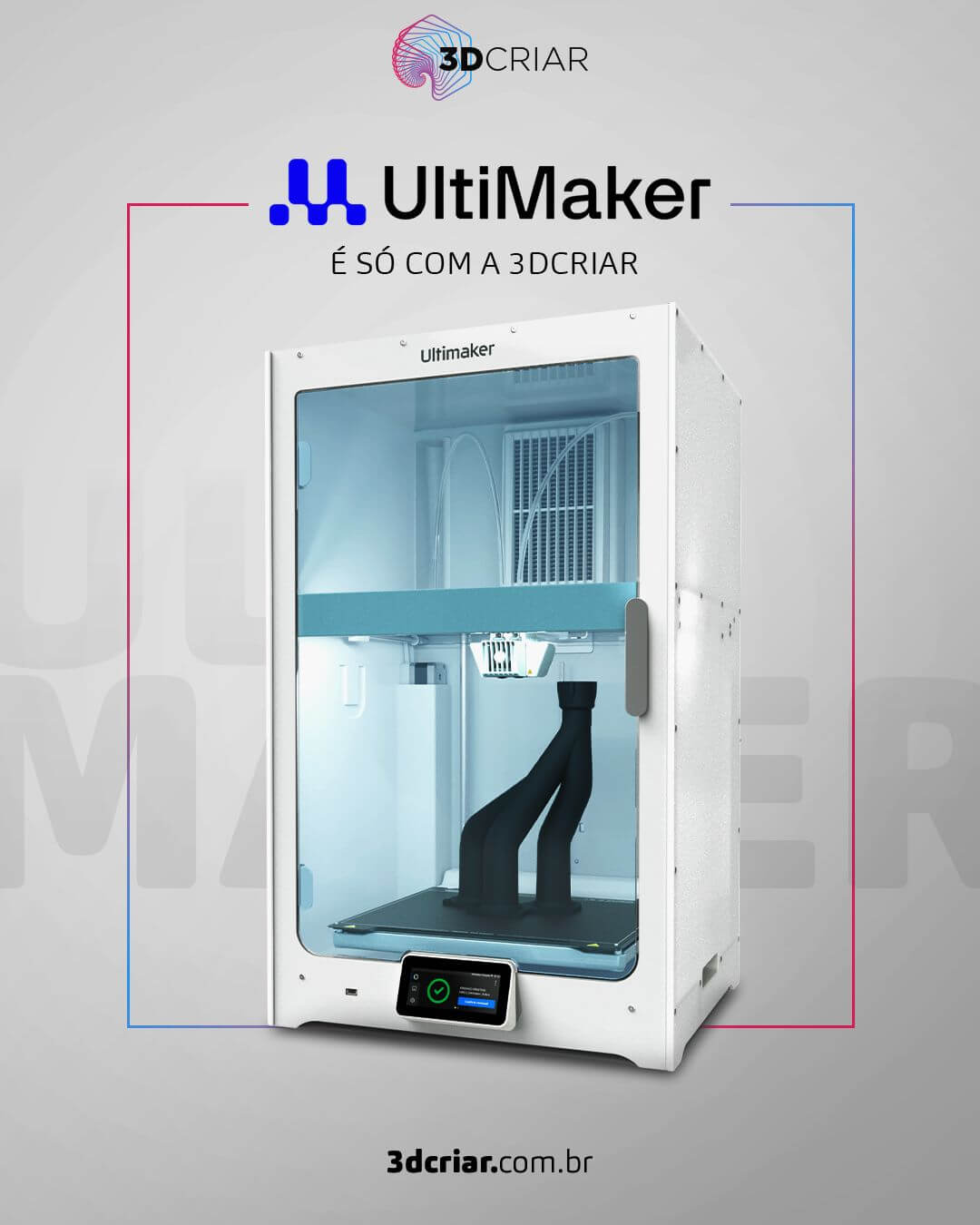 Ultimaker é com a 3DCRIAR